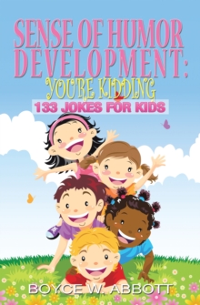 Sense of Humor Development: You're Kidding : 133 Jokes for Kids