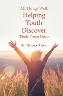 All Things Well: Helping Youth Discover Their Open Door