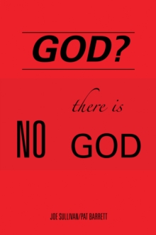 God? : There Is No God