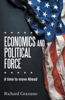 Economics and Political Force : A Time to Move Ahead