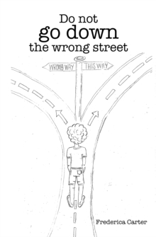 Do Not Go Down the Wrong Street