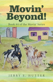 Movin' Beyond! : Book #4 of the Movin' Series