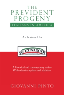 The Prevident Progeny : Italians in America