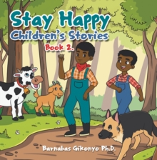 Stay Happy Children's Stories : Book 2.