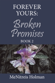 Forever Yours: Broken Promises : Book 2