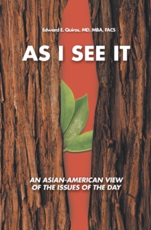 As I See It : An Asian-American View of the Issues of Today