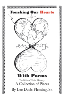 Touching Our Hearts  with Poems : A Collection of Pieces