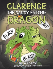 Clarence the Candy Eating Dragon