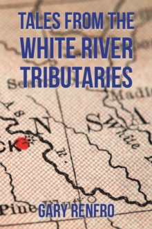 Tales from the White River Tributaries