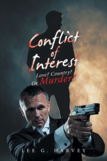 Conflict of Interest : Love? Country? or Murder?