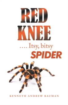 Red Knee  .... Itsy, Bitsy Spider