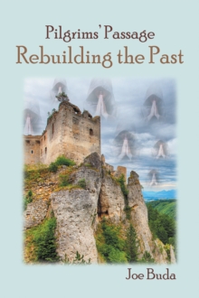 Pilgrims' Passage : Rebuilding the Past