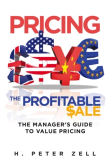 Pricing the  Profitable Sale : The Manager's Guide to Value Pricing