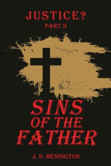 Sins of the Father : Justice Part Ii