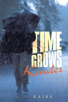 Time Grows Kinder