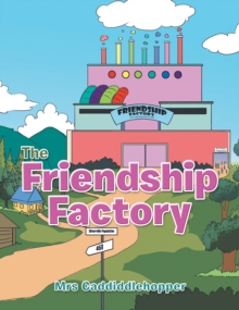 The Friendship Factory