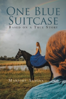 One Blue Suitcase : Based on a True Story