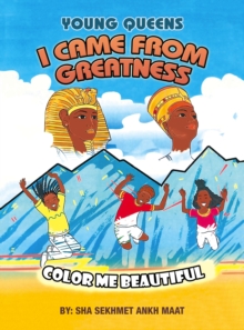 I Came from Greatness : Color Me Beautiful