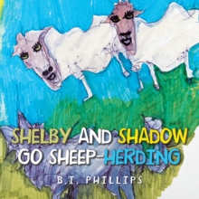 Shelby and Shadow Go Sheep-Herding