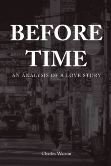 Before Time : An Analysis of a Love Story