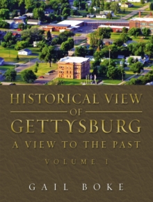 Historical View Of Gettysburg : A View To The Past