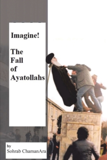 Imagine! the Fall of Ayatollahs