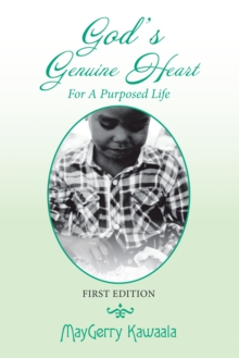 God's Genuine Heart for a Purposed Life