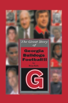 The Great Story of  Georgia Bulldogs Football Ii