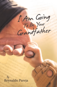 I Am Going to Be      Your       Grandfather