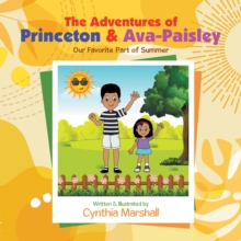 The Adventures of Princeton & Ava-Paisley : Our Favorite Part of Summer