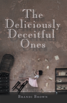 The Deliciously Deceitful Ones