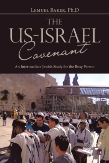 The Us-Israel Covenant : An Intermediate Jewish Study for the Busy Person