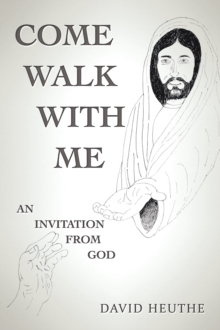 Come Walk with Me : An Invitation from God