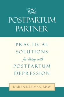 The Postpartum Partner : Practical Solutions for Living with Postpartum Depression