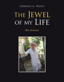 The Jewel of My Life : Her Memoirs