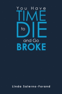 You  Have  Time  to  Die  and  Go  Broke