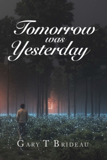 Tomorrow Was Yesterday