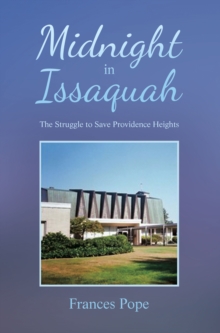 Midnight in Issaquah : The Struggle to Save Providence Heights