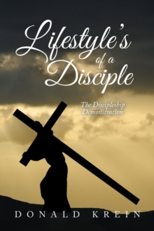 Lifestyle's of a Disciple : The  Discipleship Demonstration