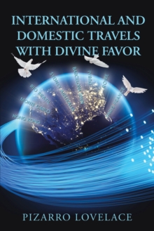 International and Domestic Travels with Divine Favor