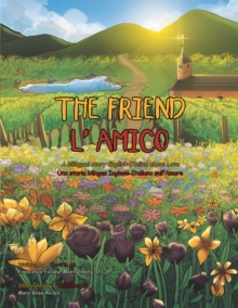 The Friend : A Bilingual Story English-Italian About Love