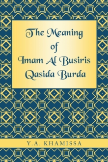 The Meaning of Imam Al Busiris Qasida Burda