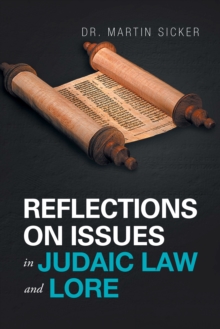 Reflections on Issues in Judaic Law and Lore