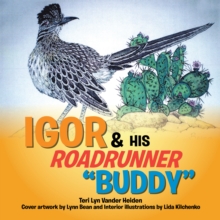 Igor and His Roadrunner ''Buddy'' : A Senior & New Friend