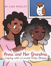 Anna and Her Grandma Coping with a Loved One's Illness