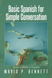 Basic Spanish for Simple Conversation : Vamos a Hablar El Espanol