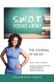 S.W.O.T Your Life! : The Journal of an Ait