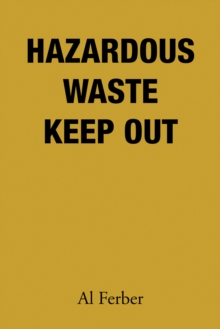 Hazardous Waste Keep Out