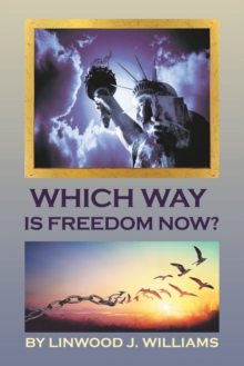 Which Way Is Freedom Now?