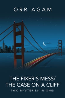 The Fixer's Mess/The Case on a Cliff : Two Mysteries in One!